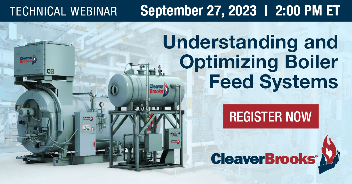 On-Demand Webinar: Understanding and Optimizing Boiler Feed Systems